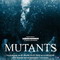 MUTANTS